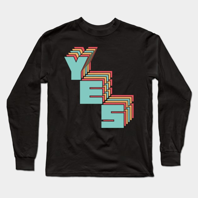 Yes Long Sleeve T-Shirt by n23tees